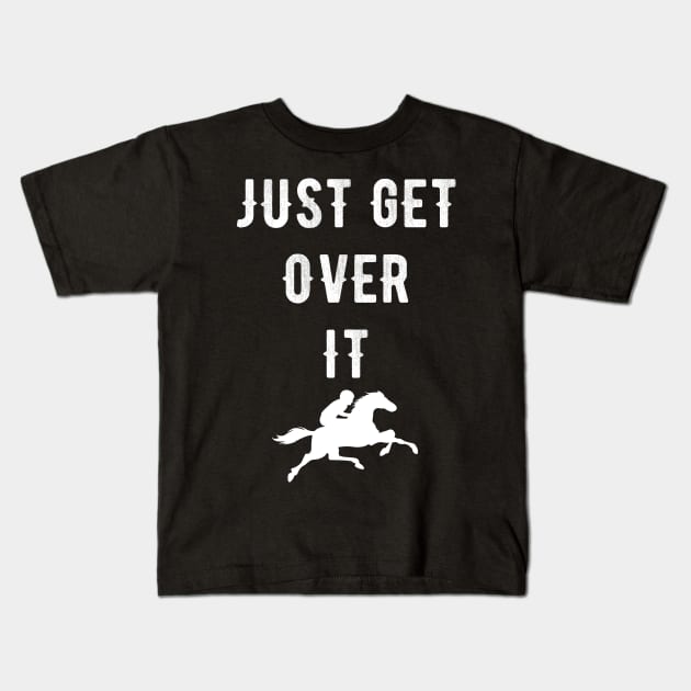 Just get over it Kids T-Shirt by captainmood